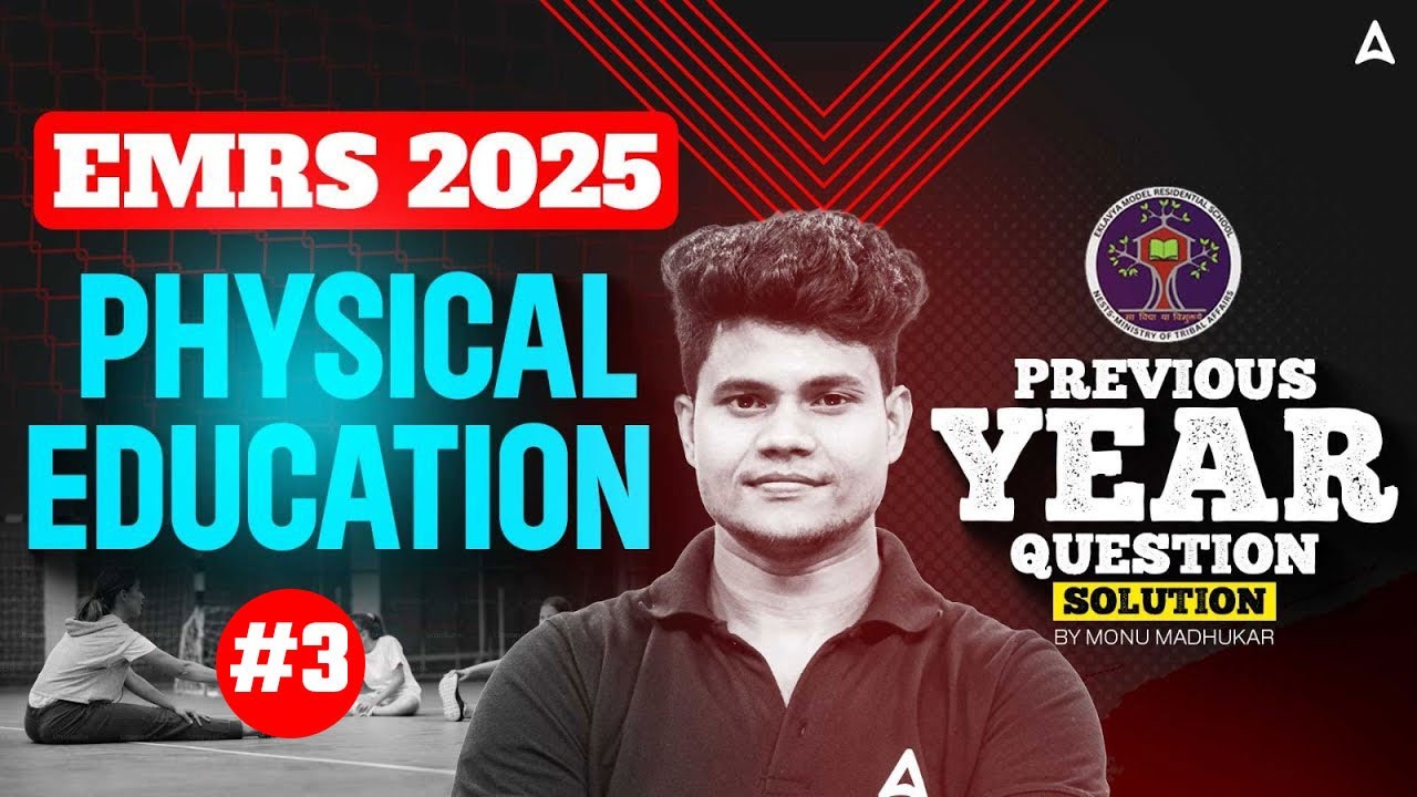 EMRS 2025 Physical Education (PE) | EMRS Physical Education Previous Year Questions  By Monu Sir