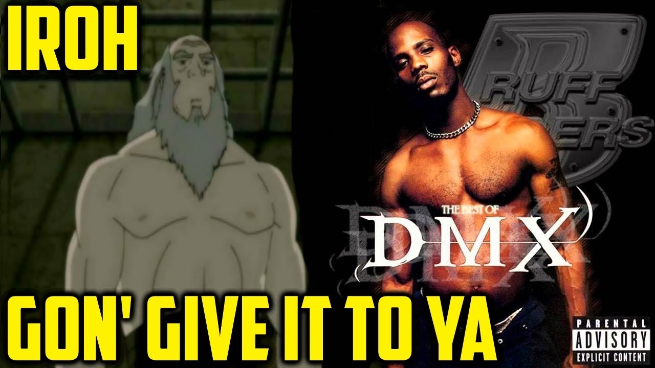 Iroh Workout AMV- X Gon' Give It To Ya