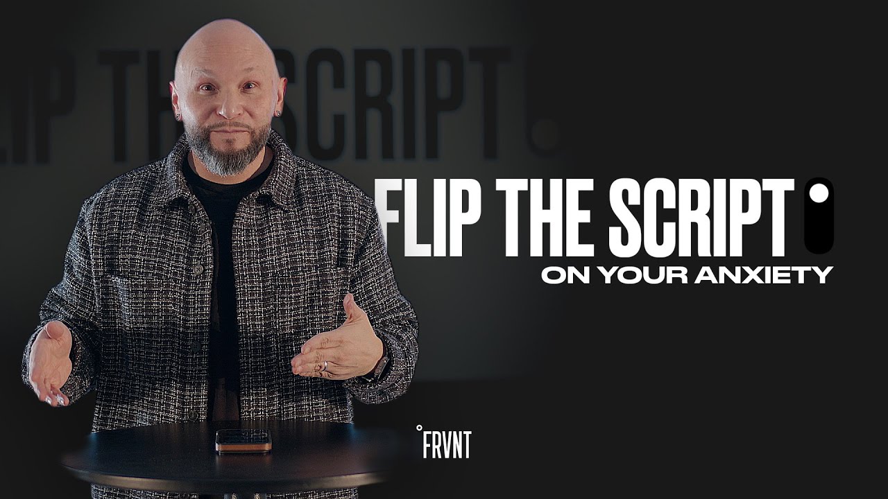 Flip the Script on Your Anxiety | Pastor Mike Rosado | Fervent Church