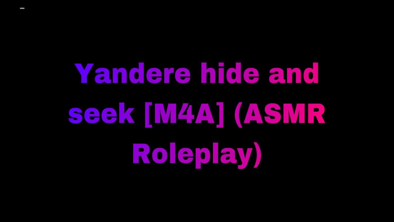 Yandere hide and seek [M4A] (ASMR Roleplay)