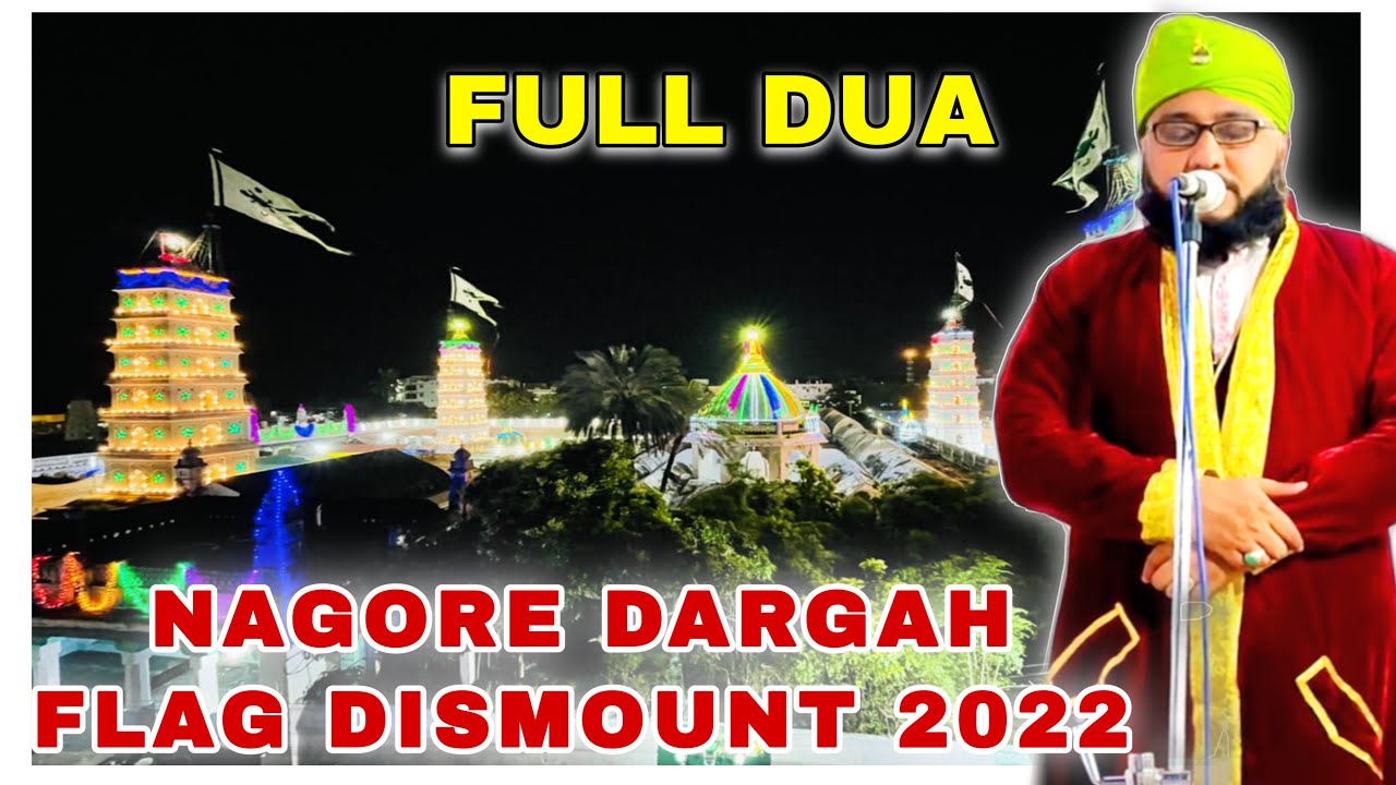 Full Dua | Nagore Dargah Flag Dismounting 2022 | Nagore Dargah Festival | Nagore Dargah Kalifa