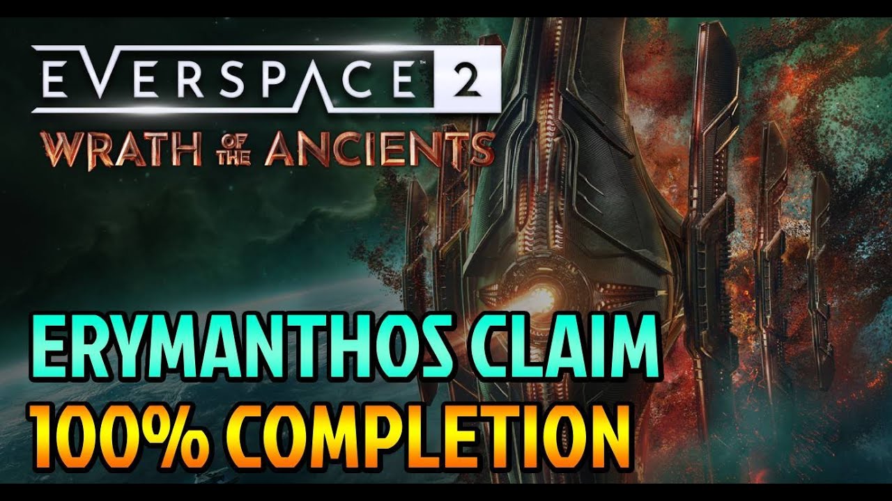 Erymanthos Claim 100% Completion All Collectibles Everspace 2 Wrath of the Ancients