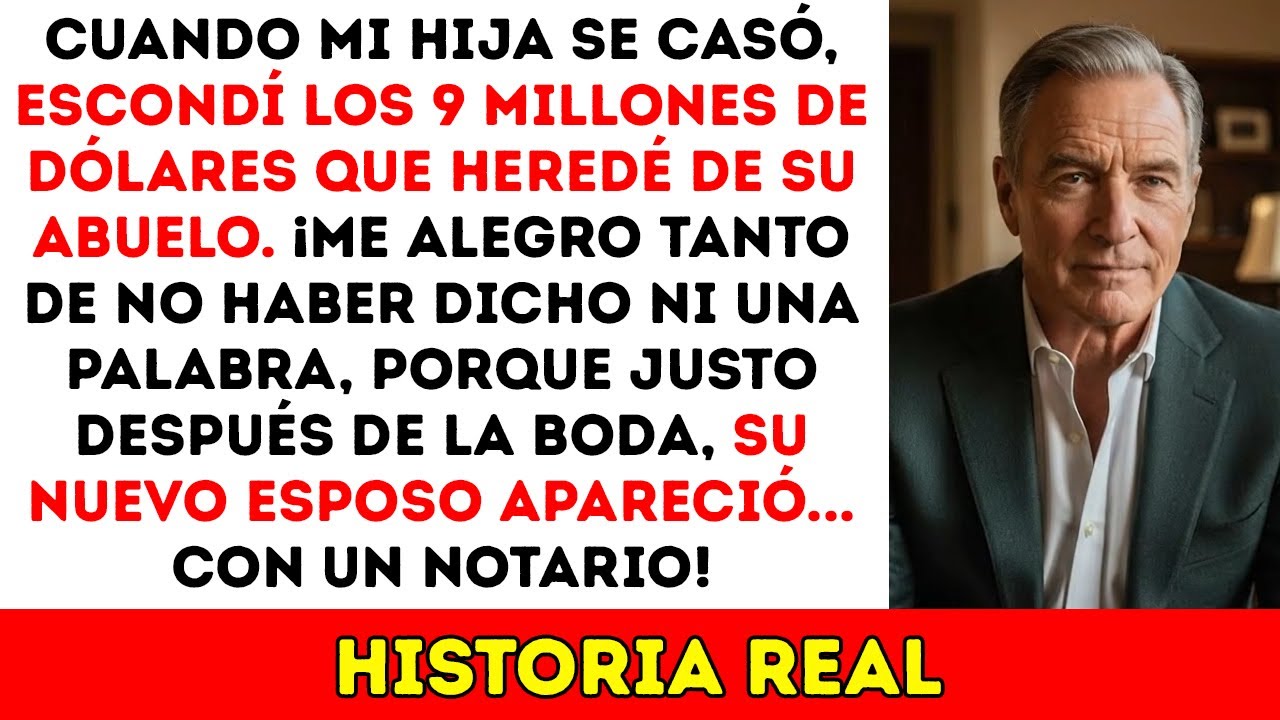 Mi Hija Se Casó Y Oculté Su Herencia De $9 Millones. ¡Gracias A Dios Lo Hice!... Historia Real