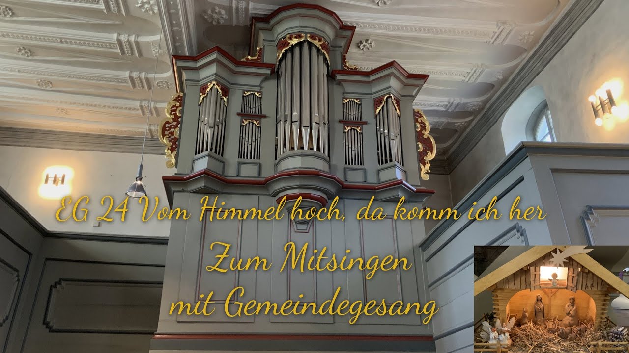 EG 24 Vom Himmel hoch, da komm ich her (Christvesper mit Gemeindegesang zum Mitsingen)