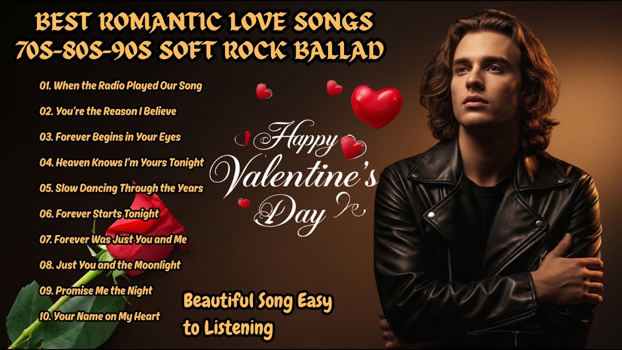 Happy Valentine’s Day ❤️ 10 Timeless Love Songs 70s 80s 90s | Soft Rock Romantic Playlist