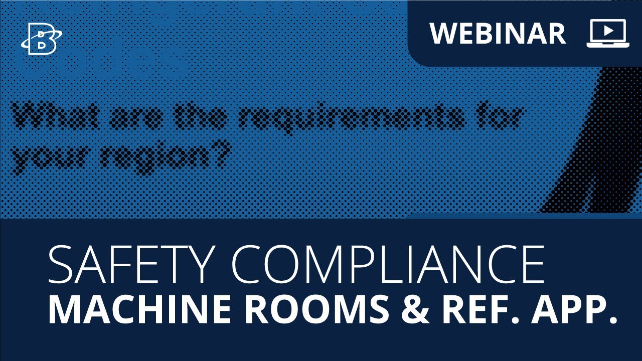 Safety Compliance in Machinery Rooms & Refrigeration Applications | Webinar