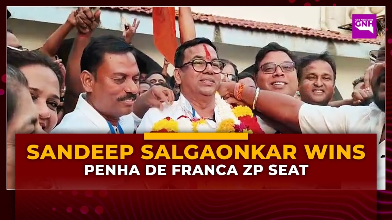 Sandeep Salgaonkar Wins Penha de Franca ZP Seat