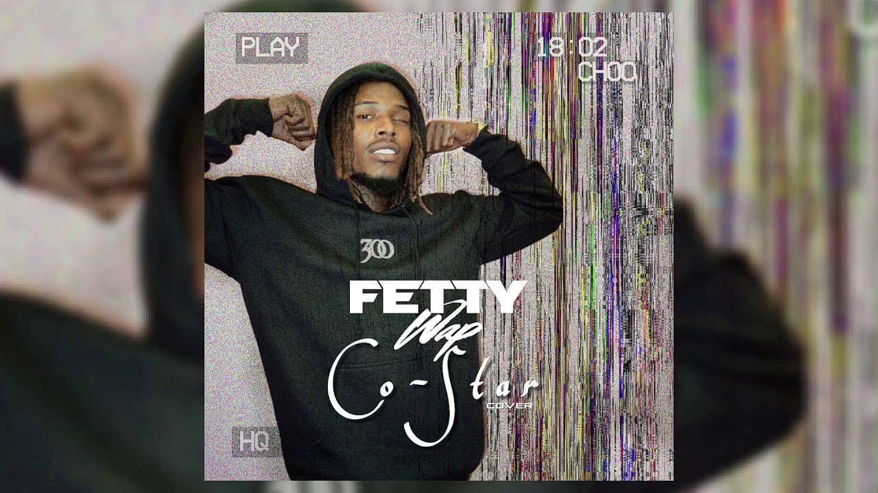 Fetty Wap - Co Star Cover