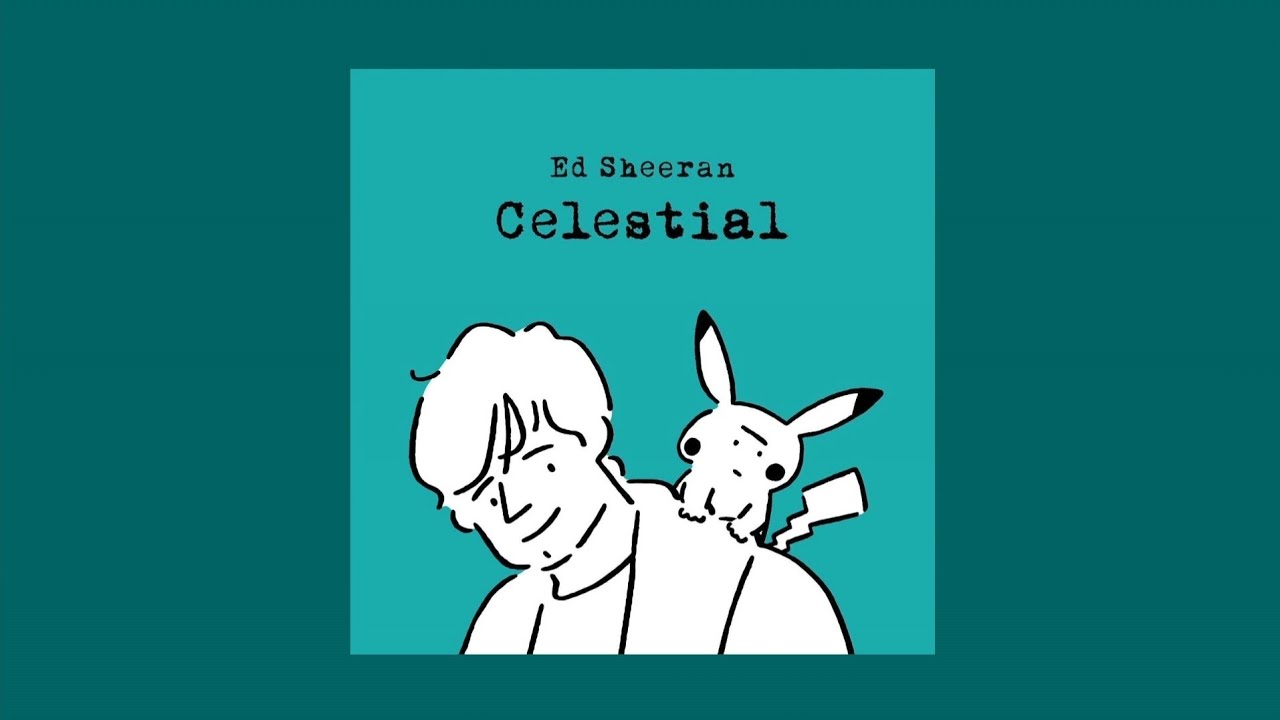 Ed Sheeran, Pok&eacute;mon - Celestial (Official Audio)