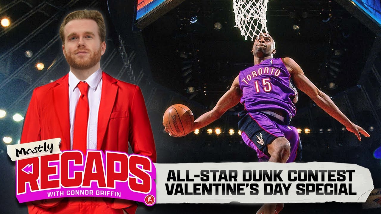 Mostly Recaps: All-Star Dunk Contest & Valentine's Day Special