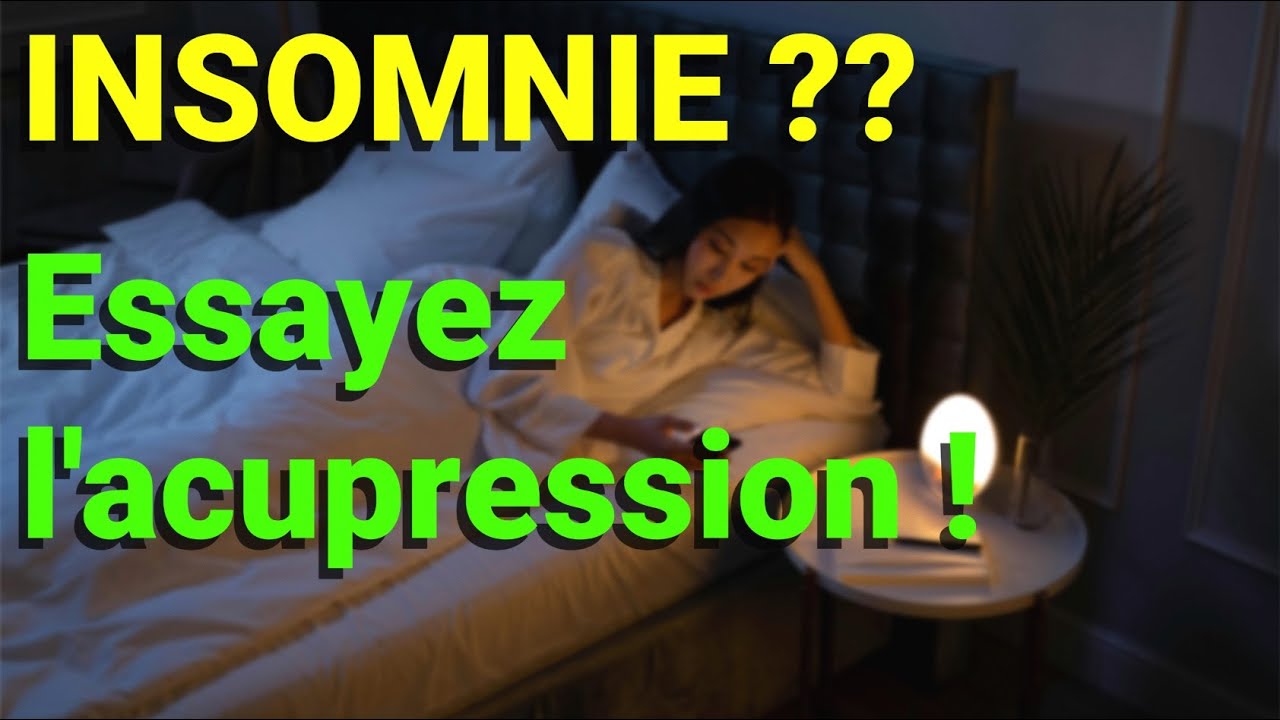 Insomnie ? Voici comment se rendormir rapidement grâce à l’acupression !