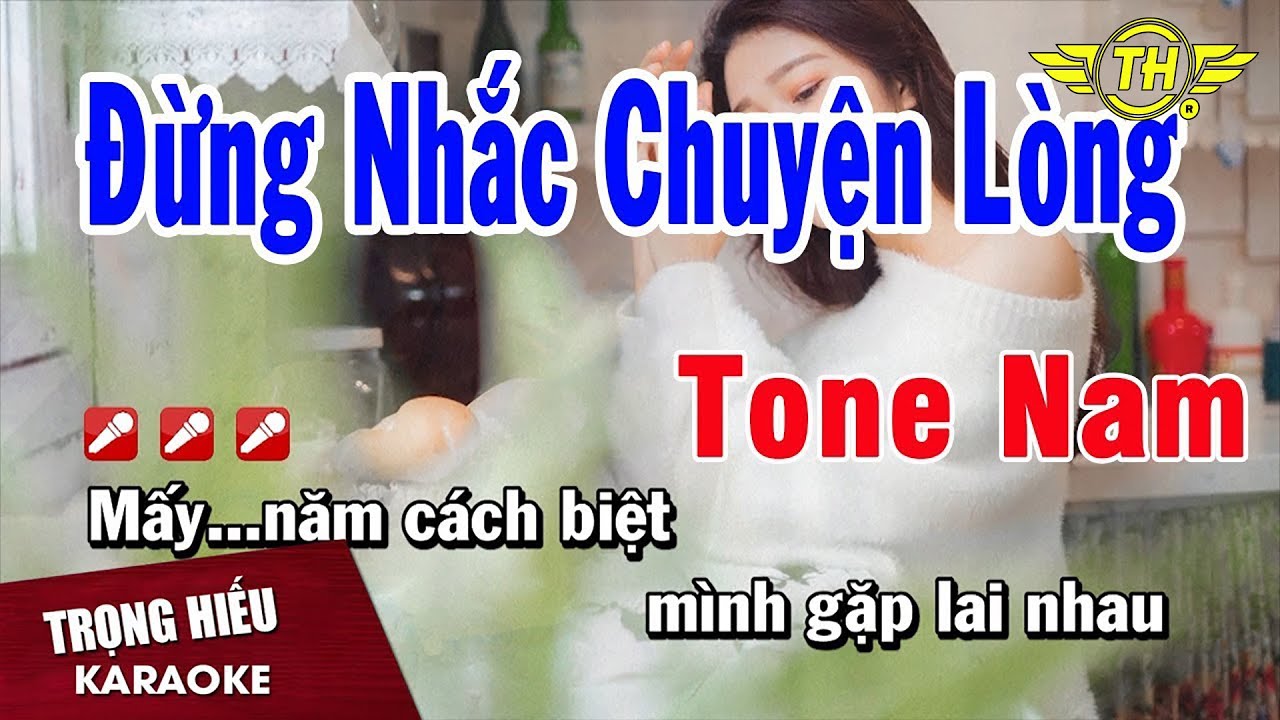 Karaoke Đừng Nhắc Chuyện Lòng Tone Nam Nhạc Sống | Trọng Hiếu