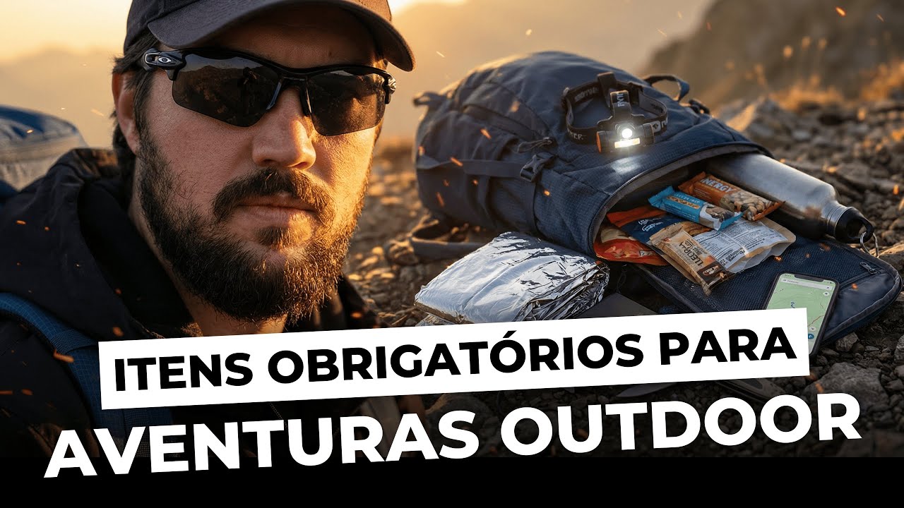 EP01 Segurança em Trilha - Itens obrigatórios para trilhas e aventuras outdoor