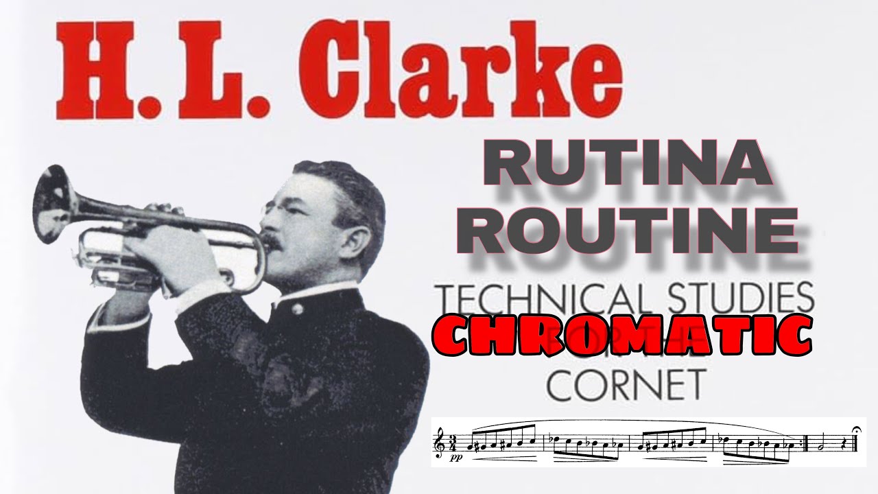 CLARKE - Rutina del ESTUDIO No. 1 (escalas cromáticas) - CLARKE No. 1 Practice Routine