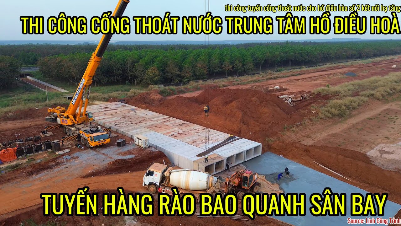 THI CÔNG HỆ THỐNG THOÁT NƯỚC TRUNG TÂM HỒ ĐIỀU HÒA SỐ 2 VÀ TUYẾN HÀNG RÀO SIÊU KHỦNG CỦA SÂN BAY