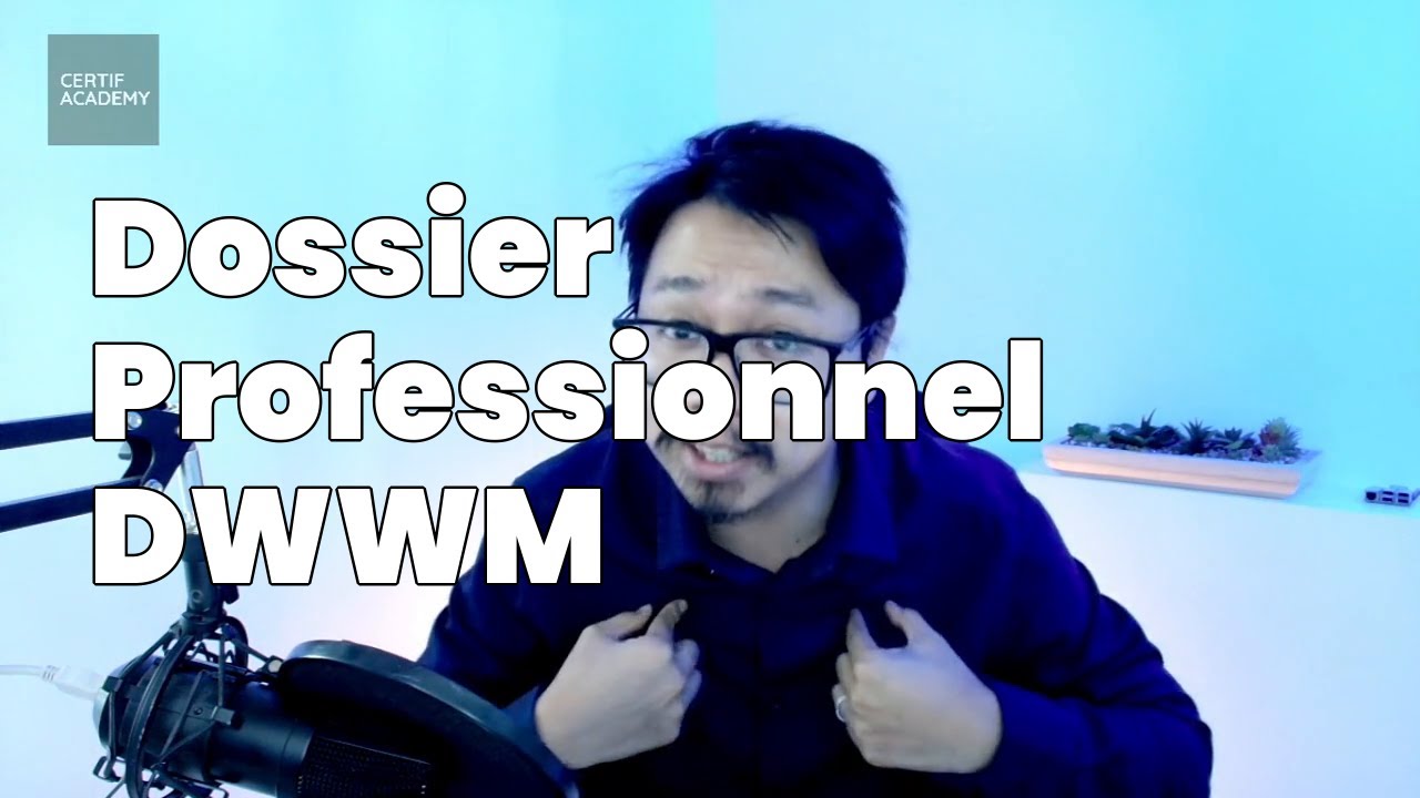 Ne rate pas ton dossier professionnel (DP) pour ta certif DWWM !