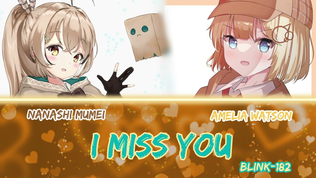Mumei and Amelia sing - I Miss You by blink-182 (Duet)
