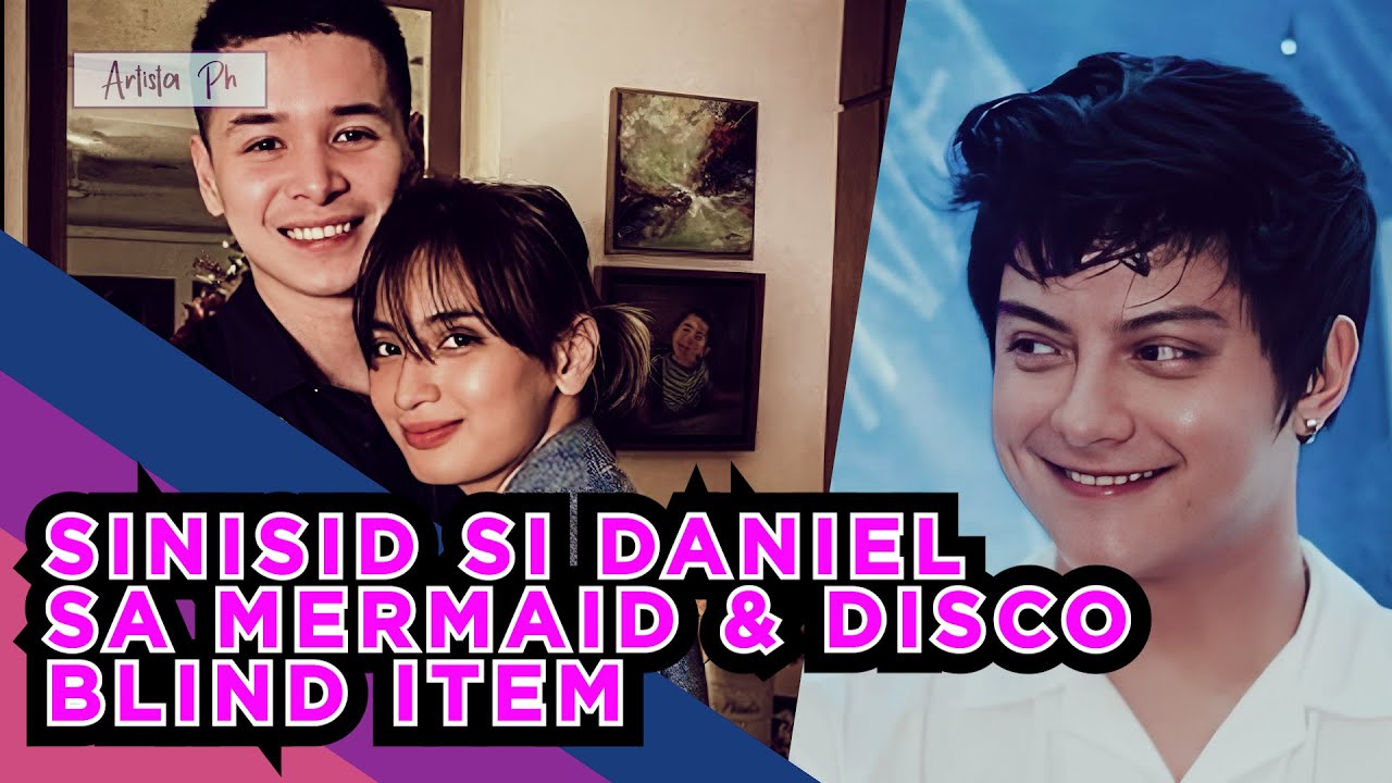 SINISID DI UMANO SI DANIEL PADILLA SA MERMAID & DISCO BLIND ITEM
