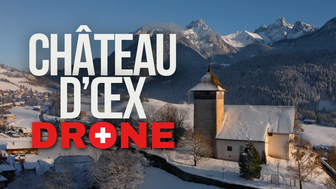 Ch&acirc;teau d'Oex | Switzerland Drone Cinematic