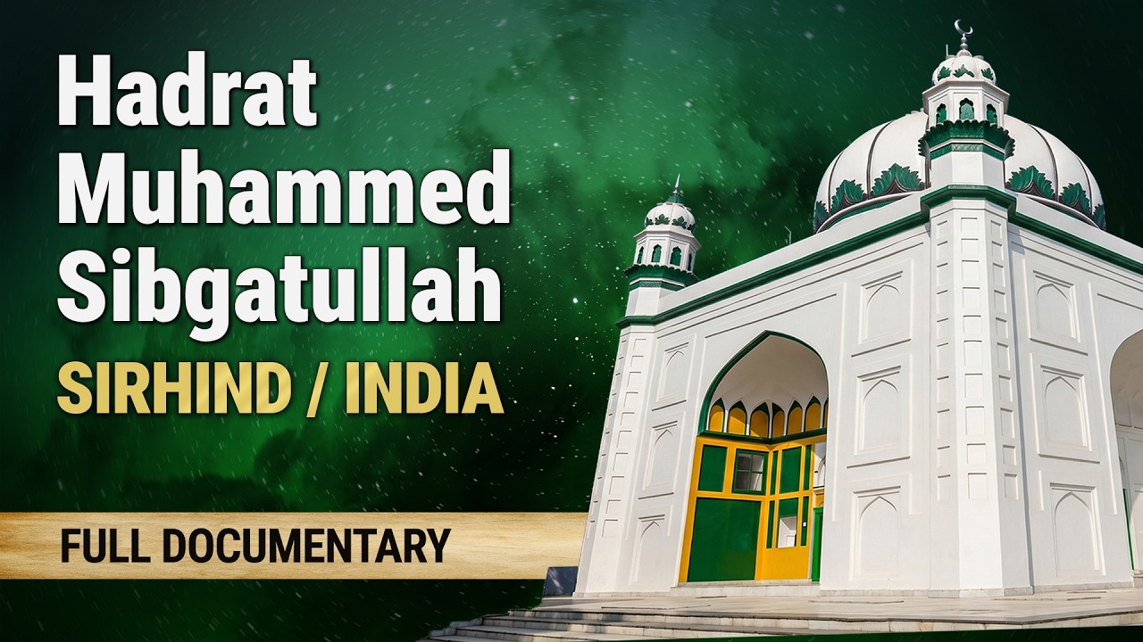 Hadrat Muhammed Sibgatullah | Islamic Scholars #documentary