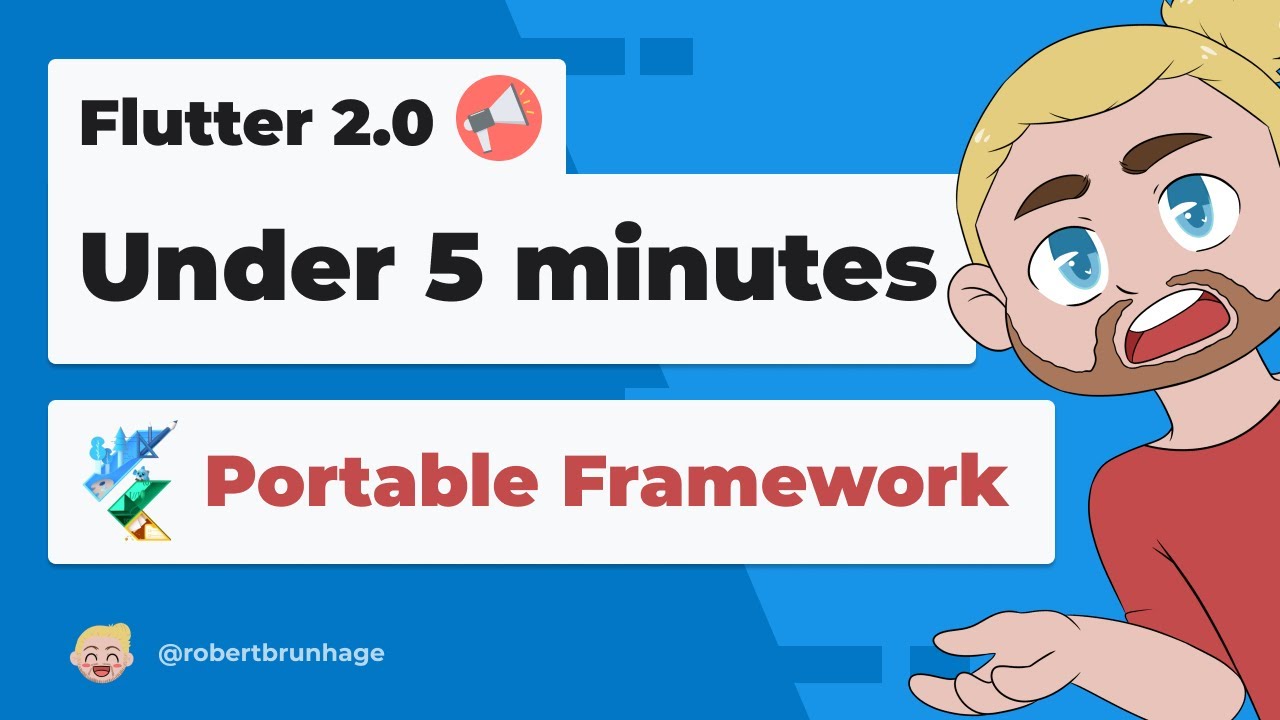 Flutter 2.0 Recap in 5 Minutes or Less