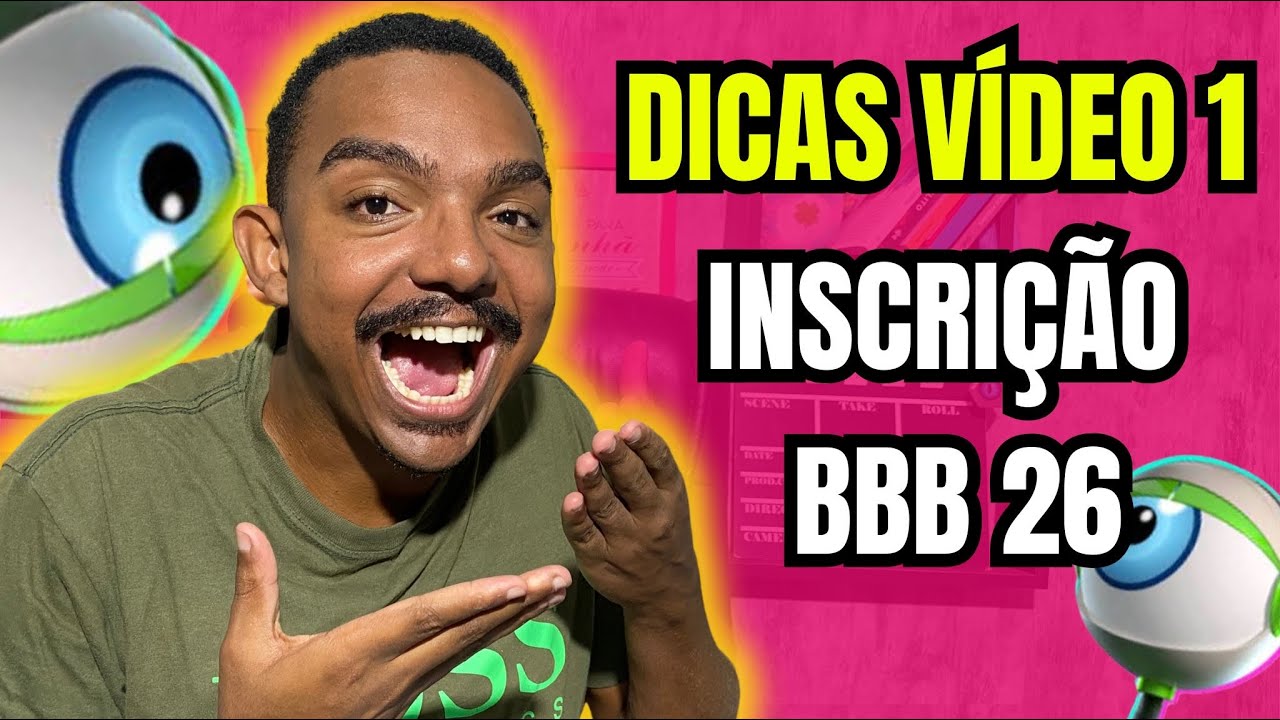 INSCRIÇÃO BBB 26: COMO FAZER SEU VÍDEO 1 DE APRESENTAÇÃO!!