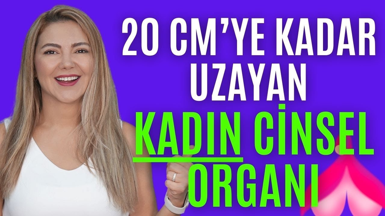 20 cm&rsquo;e Kadar Uzayan Kadın Cinsel Organı: Klitorisin Sırrı I @drazerarasulug