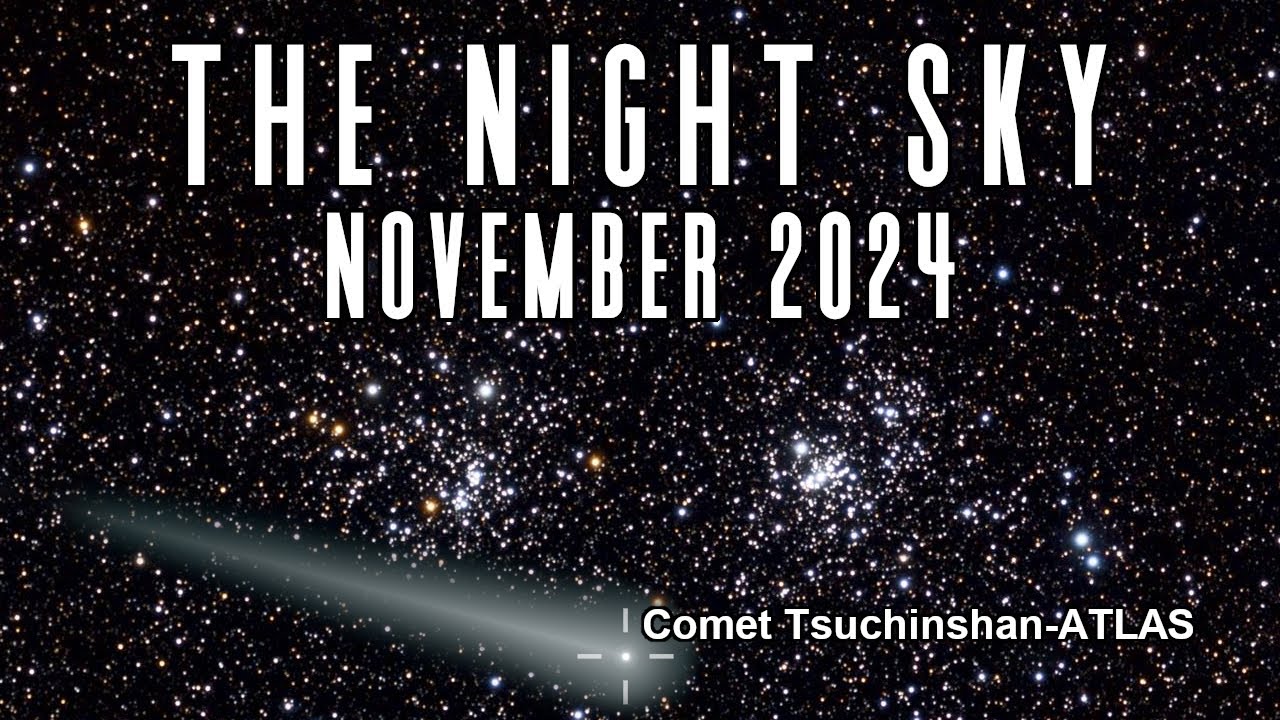 The Night Sky | November 2024  | Comet Tsuchinshan-ATLAS | Solar Flares | Saturn Occultation