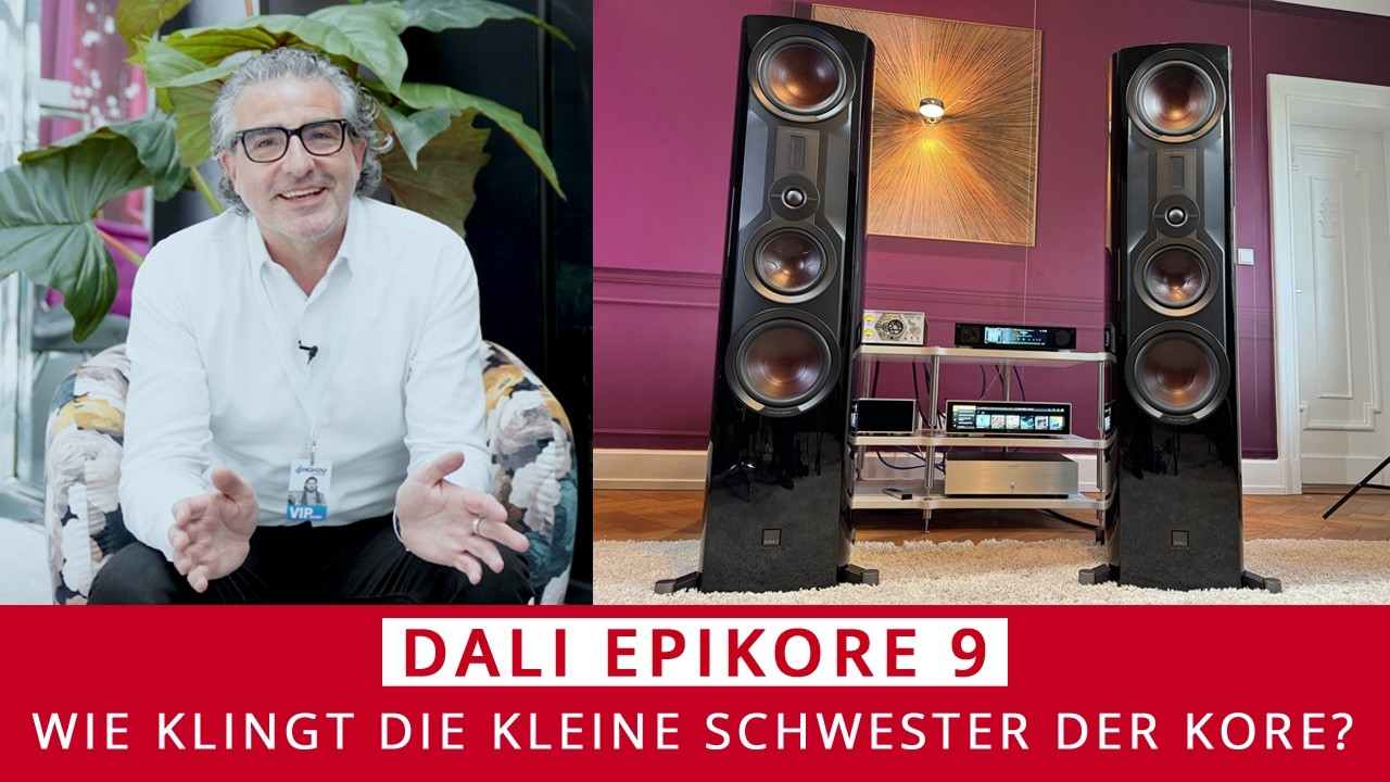 Dali Epikore 9 im HiFi Deep Dive – High End Lautsprecher neu definiert