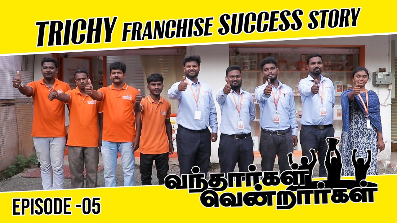 Trichy Franchise success story | Episode-05 | வந்தார்கள் வென்றார்கள் | Building Doctor