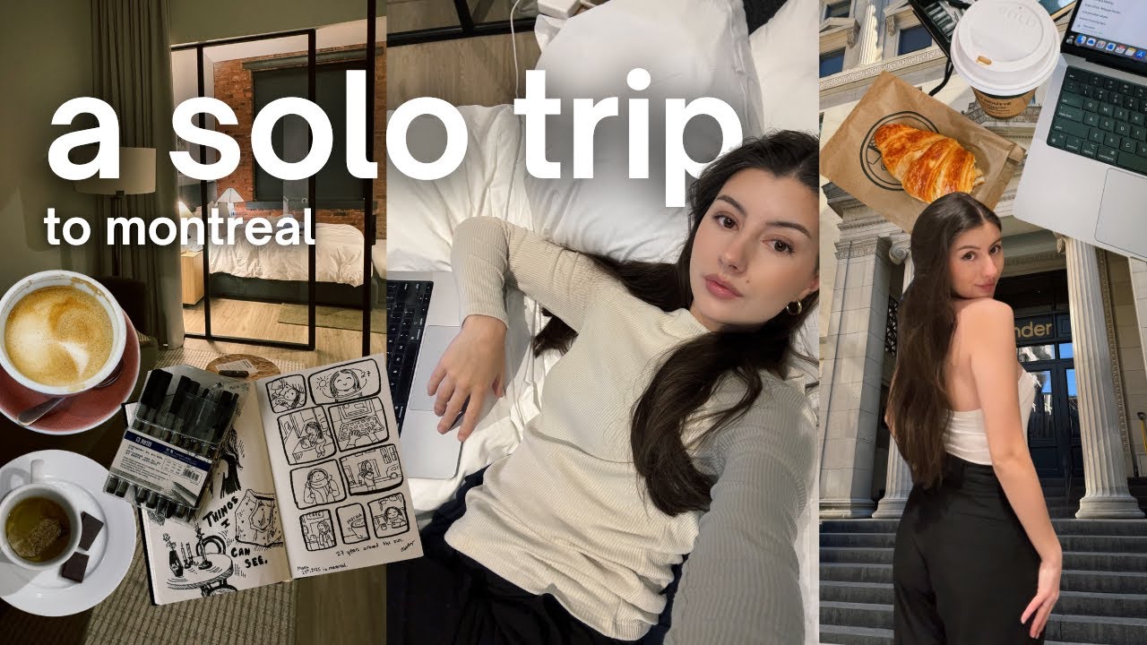 Turning 27 Alone | Solo Trip to Montreal