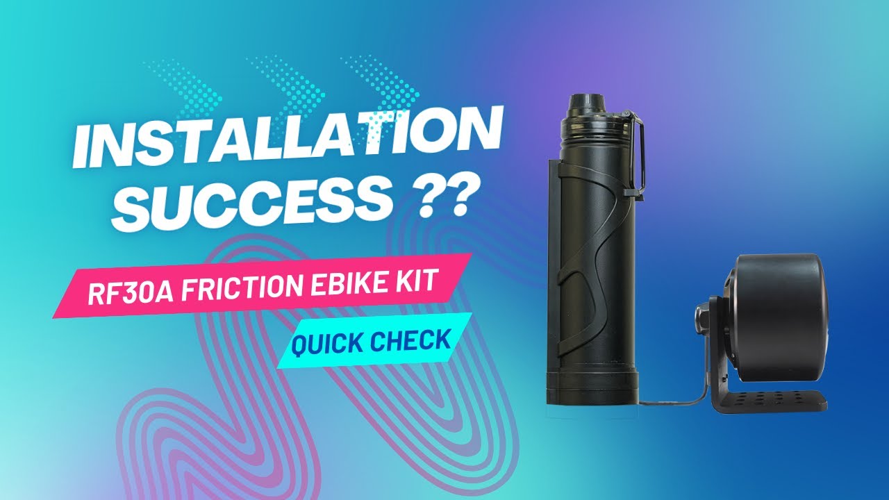 User Guide | How to Confirm If the RF30A Friction eBike Kit Is Installed Correctly?