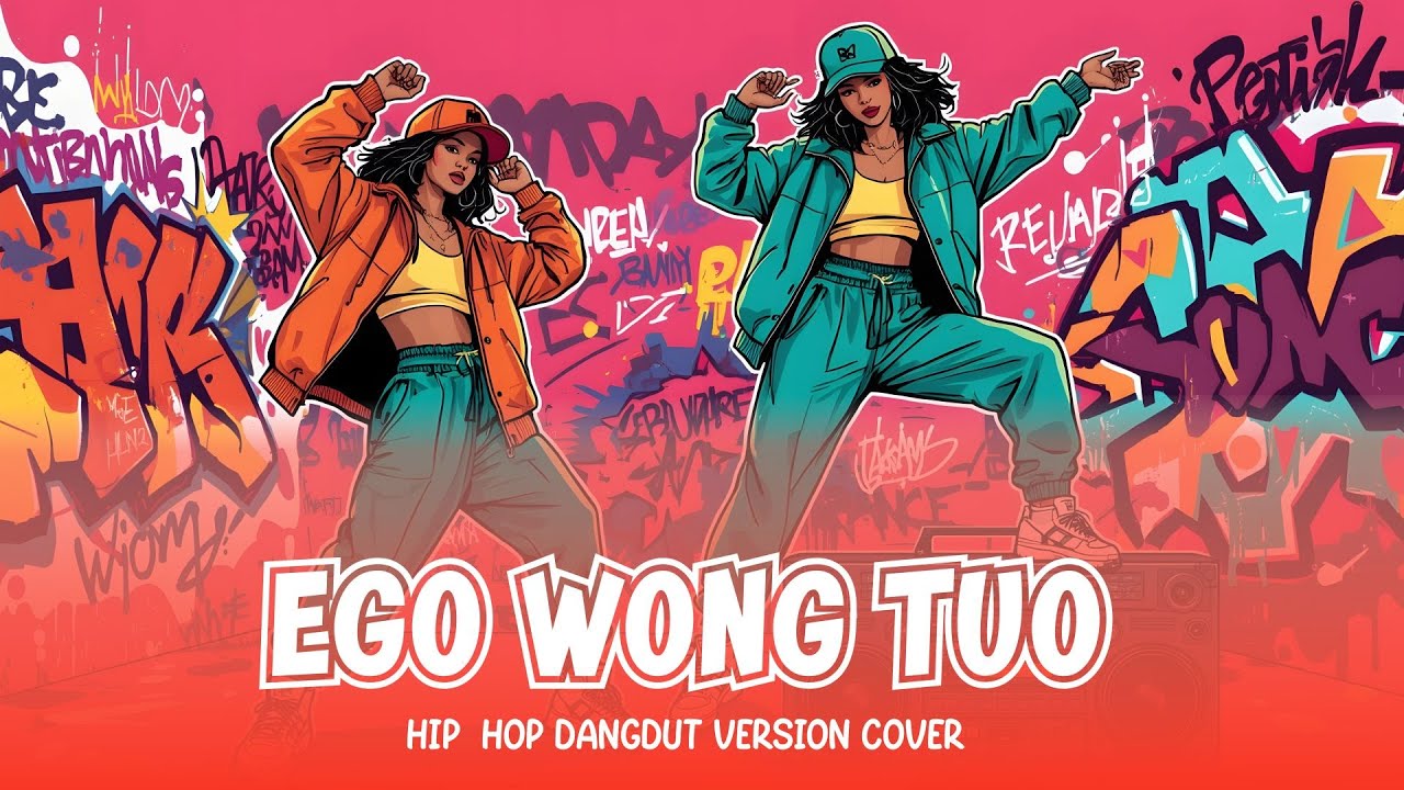 EGO WONG TUO – HipHop Dangdut Cewek (Kudu iso kuat balungane)