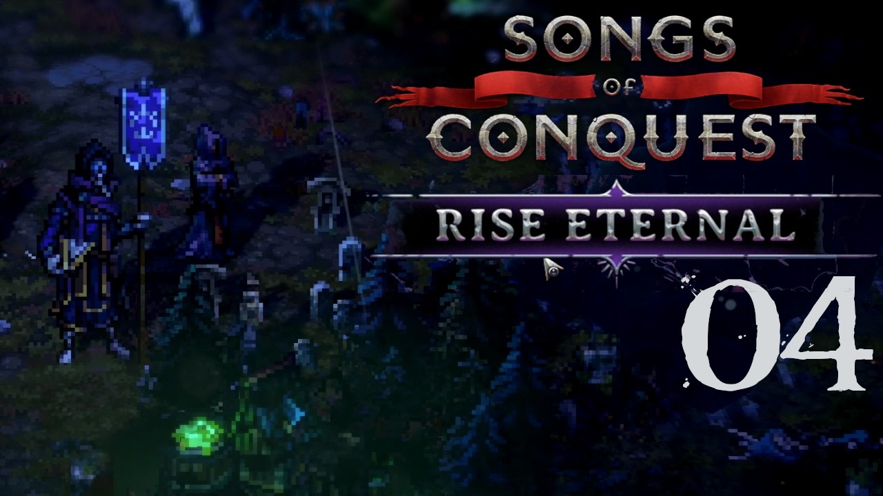 SB Plays Songs of Conquest: Rise Eternal 04 - Need More Bodies