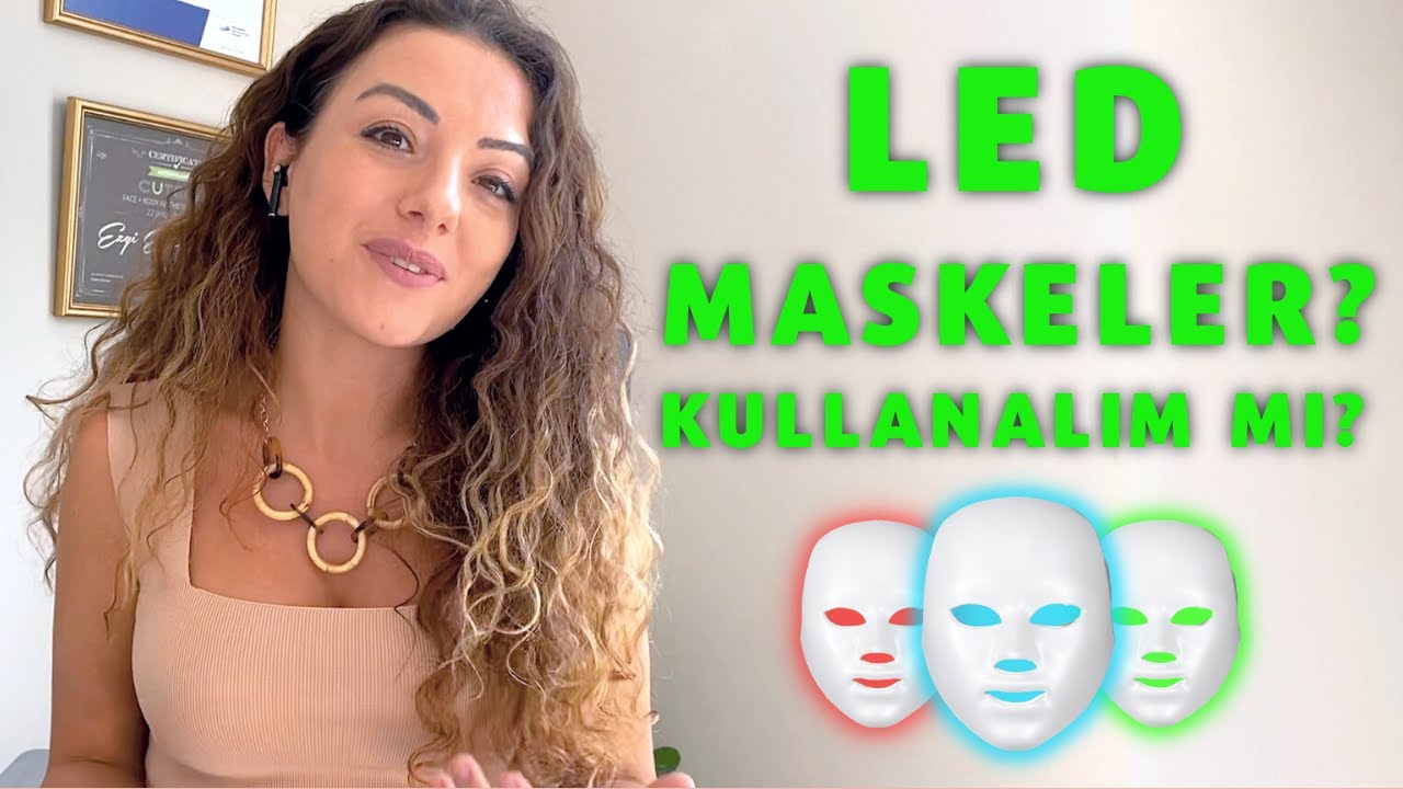 Işık Tedavisi Nedir? LED Maske Ne İşe Yarar? - Doç. Dr. Ezgi Özkur