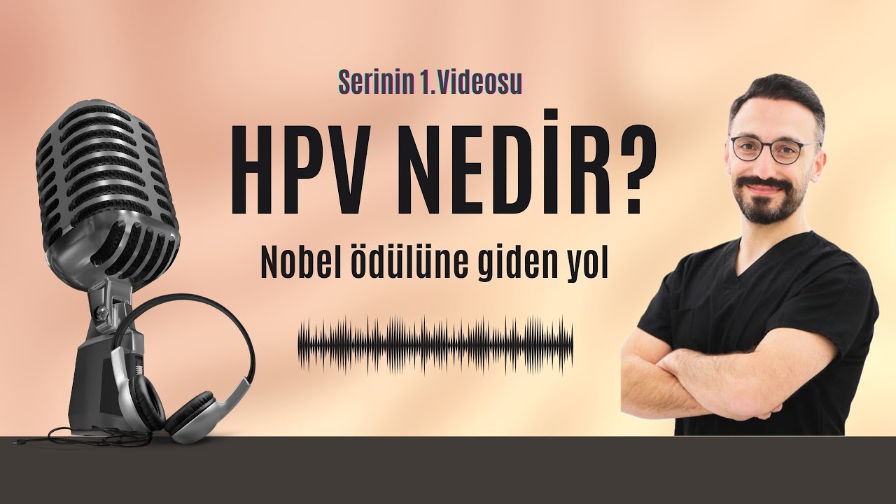 HPV Nedir? | Nobel Ödülüne Giden Bilimsel Keşif