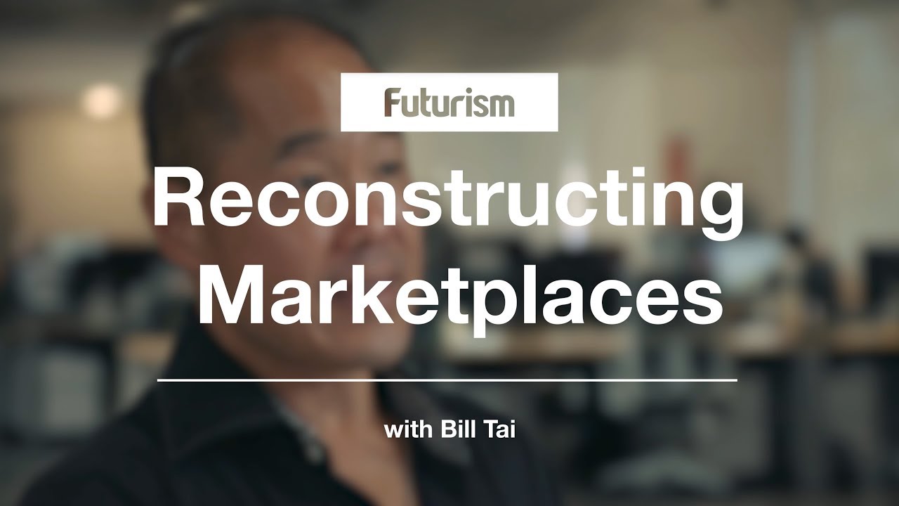 Bill Tai: How Blockchain is Reconstructing Marketplaces