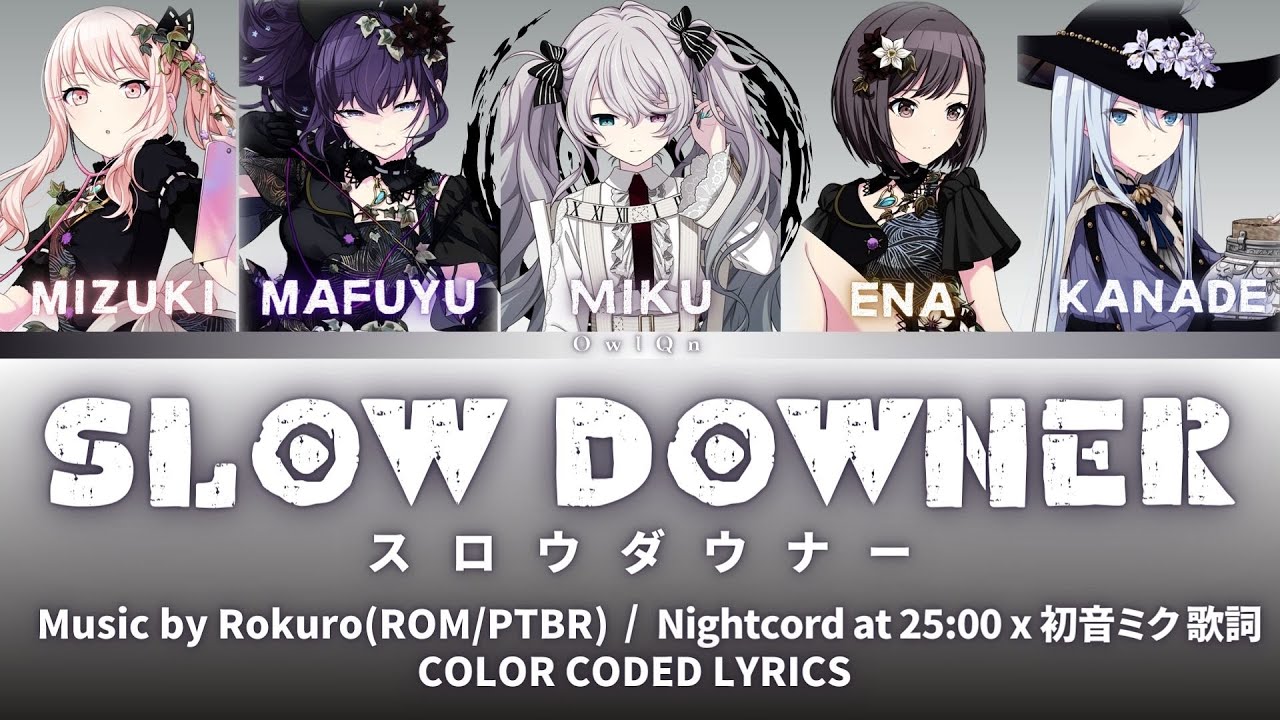 Slow Downer(スロウダウナー) - Nightcord at 25:00 x Hatsune Miku (Color Coded Lyrics ROM/PTBR)