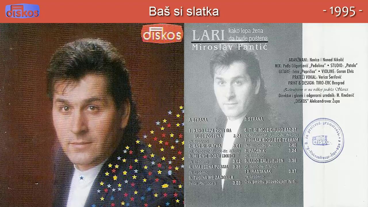 Miroslav Pantic Lari - Bas si slatka - (Audio 1995)