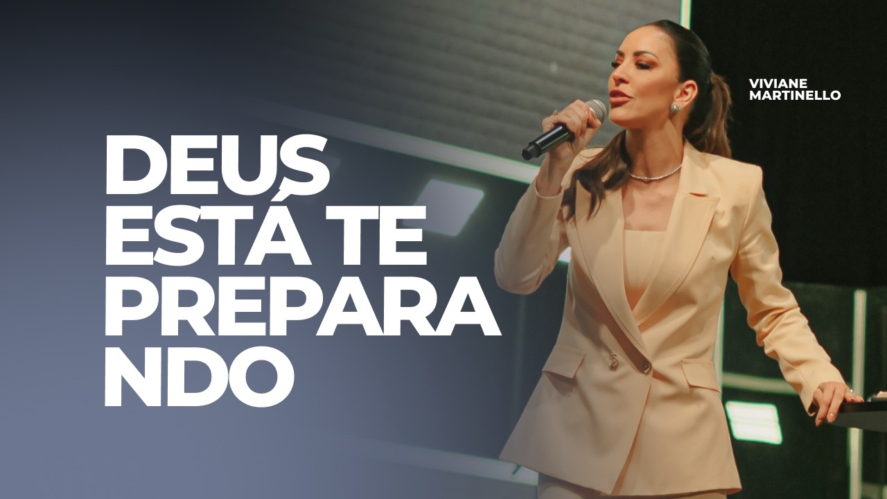 Deus está te preparando para preparar outras mulheres | Pra. Viviane Martinello