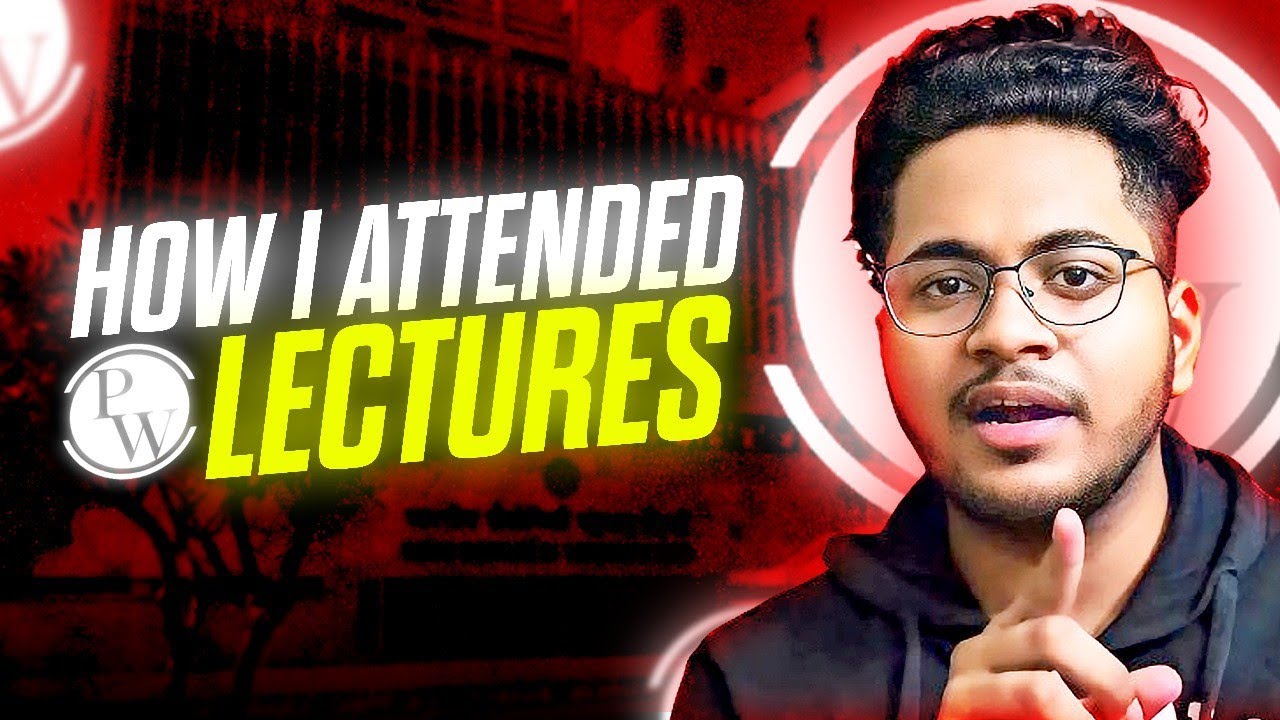 How I Attended PW Lectures to Get IIT ?