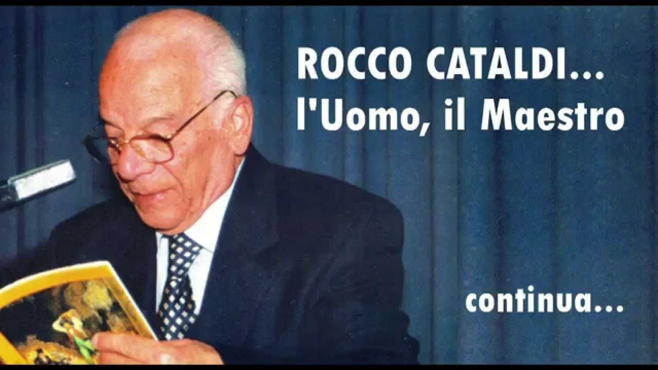 Rocco Cataldi: l'Uomo, il Maestro