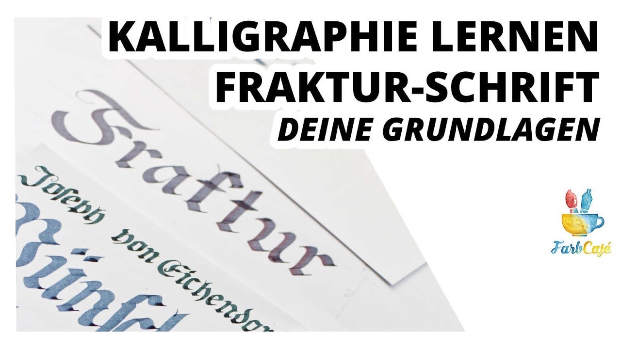 Kalligraphie lernen: Frakturschrift • Deine Einführung | FarbCafé