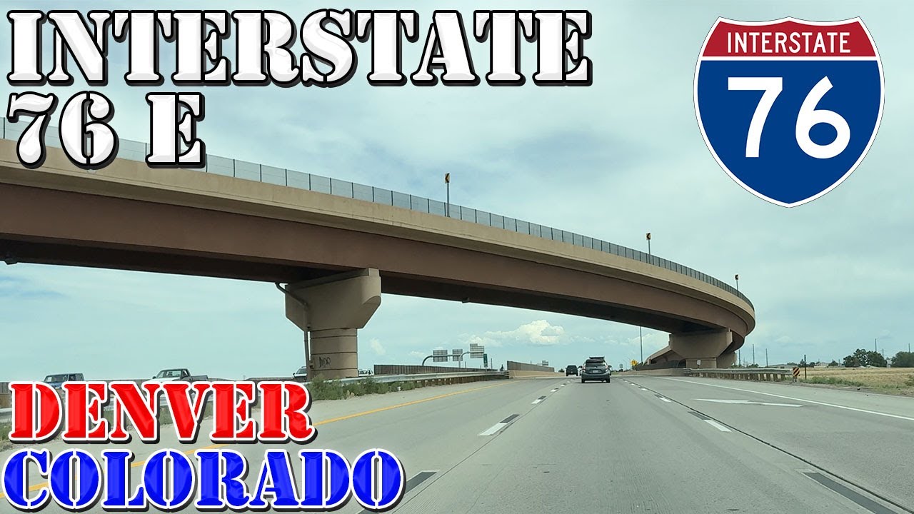 I-76 East - Denver - Colorado - 4K Highway Drive
