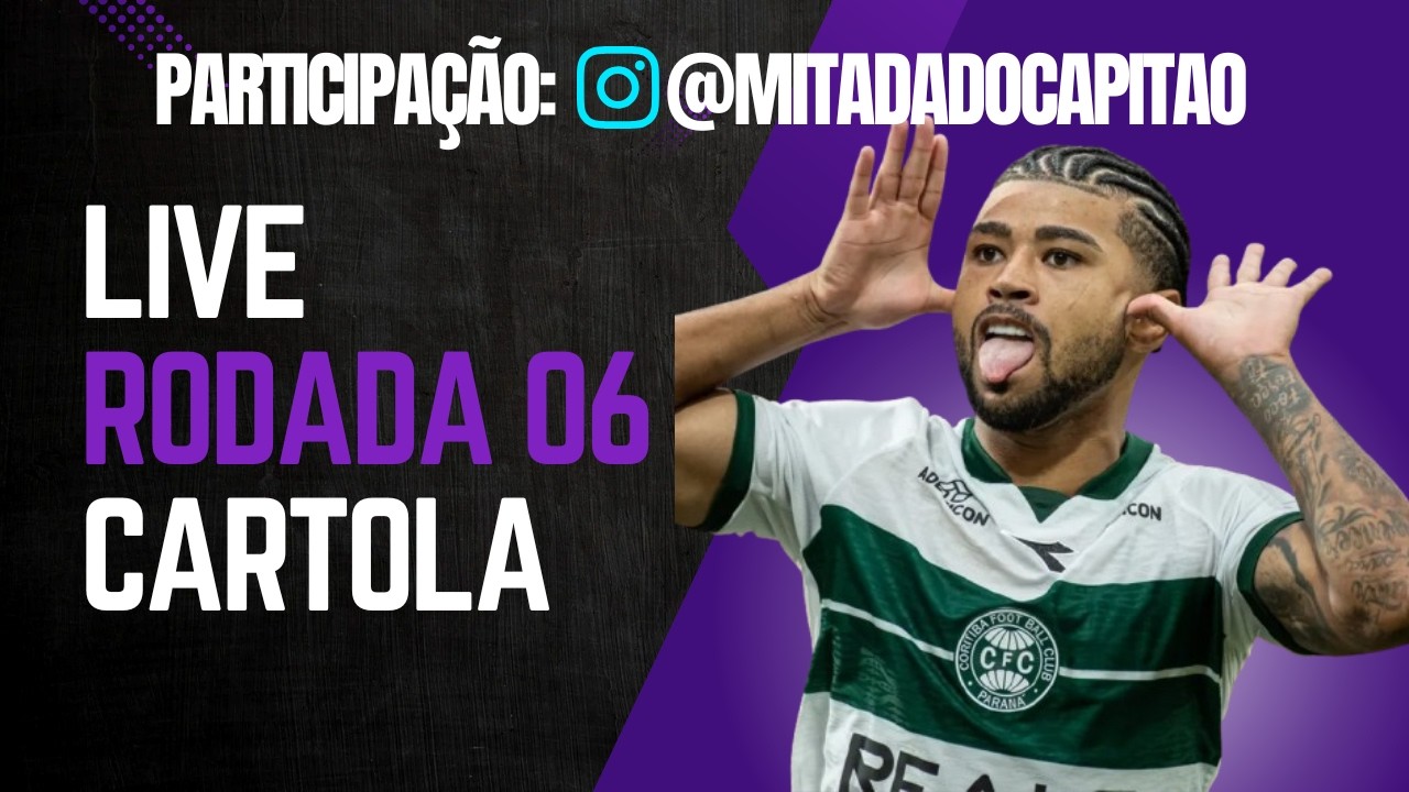 LIVE CARTOLA | DICAS DA RODADA 06 - ft. Mitada do Capitão - SÓ SABEMOS MITAR