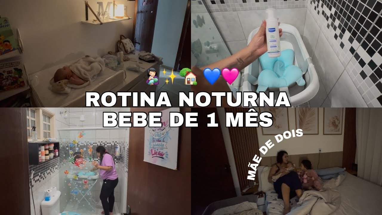 VLOG ROTINA NOTURNA BEBÊ DE 1 MÊS MÃE DE DOIS 