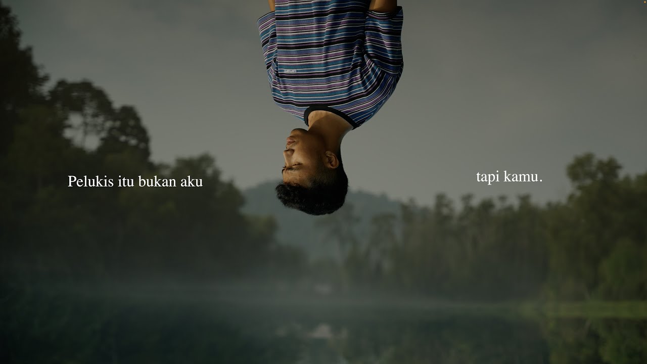 Pelukis itu bukan aku, tapi kamu.