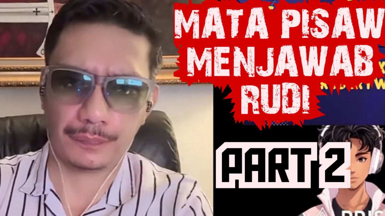 PART 2 MATA PISAW MENJAWAB RUDI