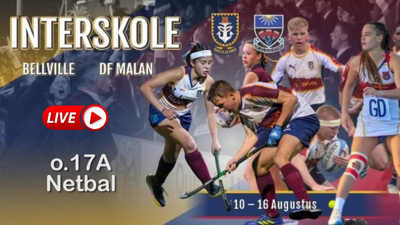 INTERSKOLE 2025 - o.17A Netbal: Bellville vs DF Malan