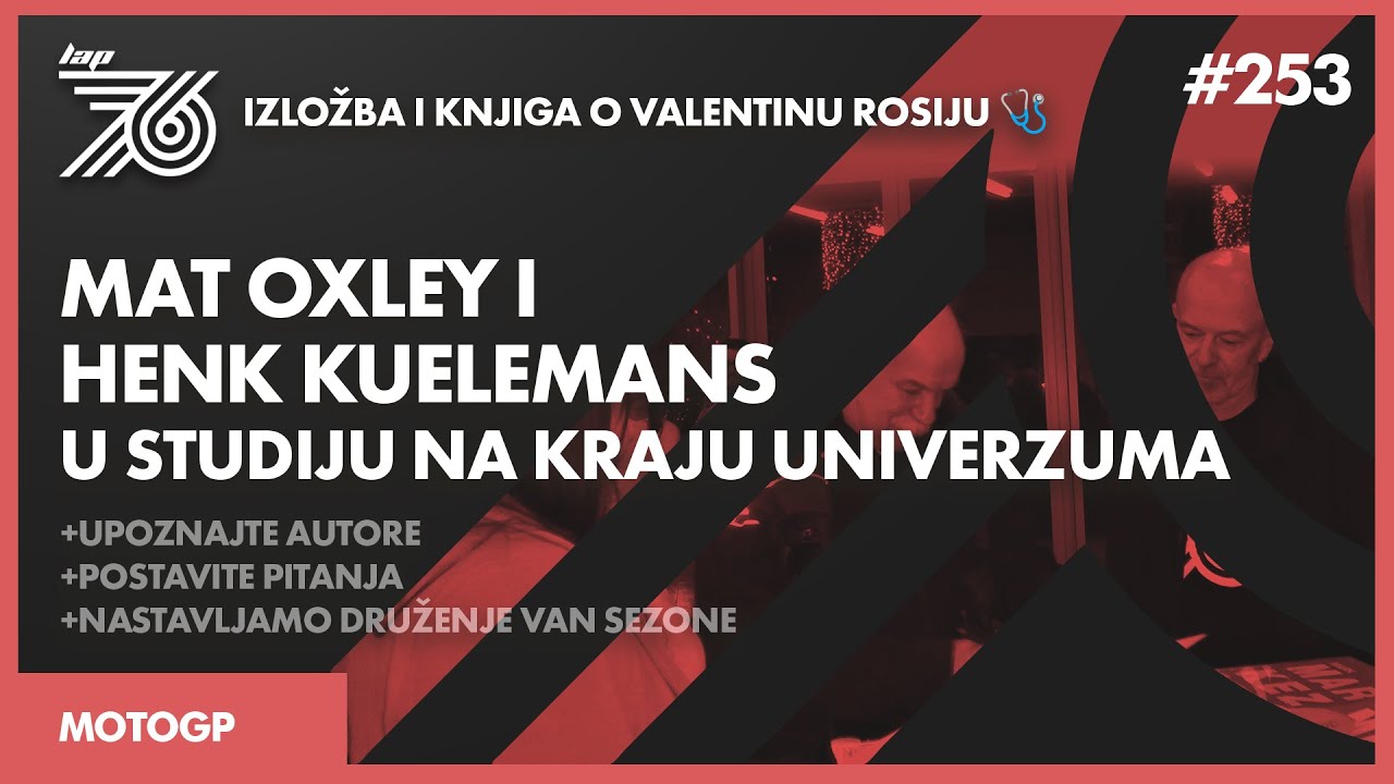 LAP 76 No.253 | MotoGP: Mat Oxley i Henk Kuelemans u studiju na kraju Univerzuma